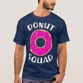 Donut Squad Shirt Funny Donut Shirten Donut Gift (Voorkant)
