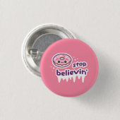 Donut Stop Believin" Ronde Button 3,2 Cm (Voorkant /achterkant)