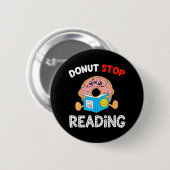 Donut Stop met het lezen van memebooklezer Pun Fun Ronde Button 5,7 Cm (Voorkant /achterkant)