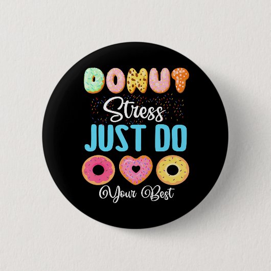 Donut stress doe gewoon je beste grappige donut st ronde button 5,7 cm (Voorkant)