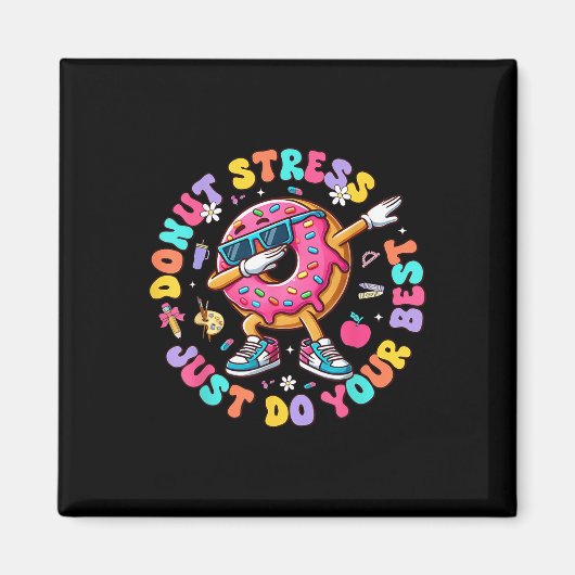 Donut stress doe gewoon je beste groovy test dag t magneet (Voorkant)