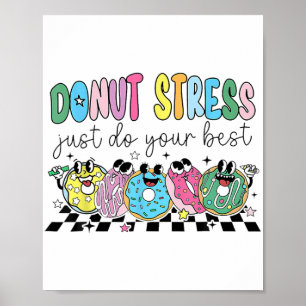 Donut Stress Doe gewoon je beste retro leraar test Poster