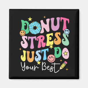 Donut Stress Doe gewoon je beste test dag leraren Magneet