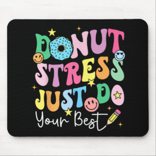 Donut Stress Doe gewoon je beste test dag leraren  Muismat