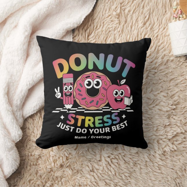 Donut stress doe gewoon je beste testdag Shirt Kussen (Deken)