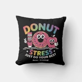 Donut stress doe gewoon je beste testdag Shirt Kussen
