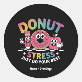 Donut stress doe gewoon je beste testdag Shirt Ronde Sticker