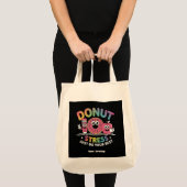 Donut stress doe gewoon je beste testdag Shirt Tote Bag (Voorkant (product))