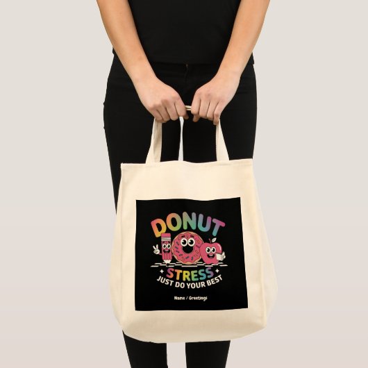 Donut stress doe gewoon je beste testdag Shirt Tote Bag (Voorkant (product))