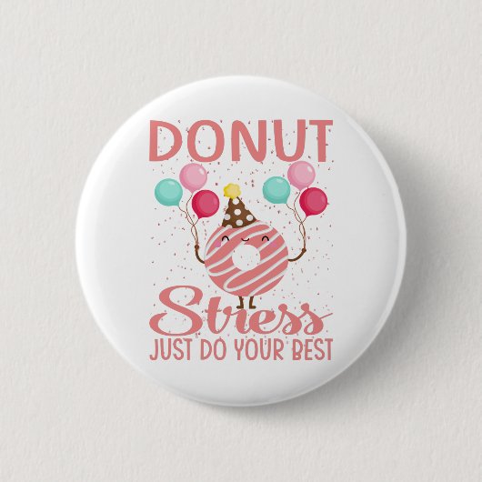 Donut Stress Doe Je Best Docenten Testen Ronde Button 5,7 Cm (Voorkant)