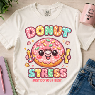 Donut Stress Doe Je Best Schattige Leraar T-shirt