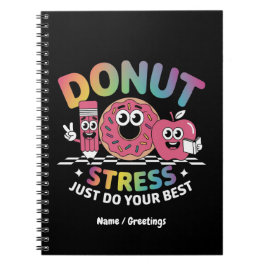 Donut Stress Doe Je Best Test Dag T-shirt  Notitieboek
