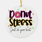 Donut Stress doet gewoon je best Keramisch Ornament (Voorkant)