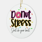 Donut Stress doet gewoon je best Keramisch Ornament (Links)