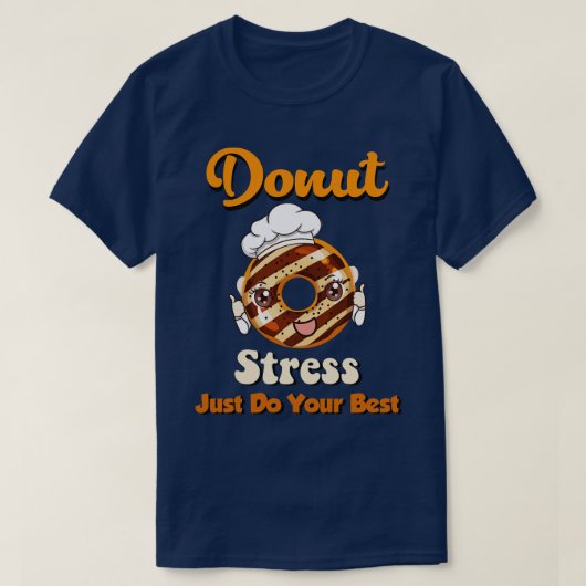 Donut Stress doet gewoon je best T-shirt (Design voorkant)