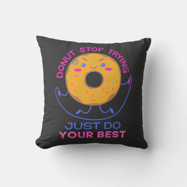 Donut Stress doet gewoon je best voor grappigheid Kussen (Voorkant)