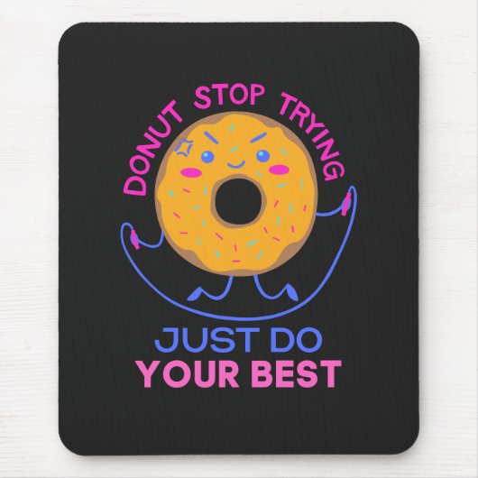 Donut Stress doet gewoon je best voor grappigheid Muismat (Voorkant)