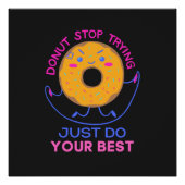 Donut Stress doet gewoon je best voor grappigheid Perfect Poster (Voorkant)