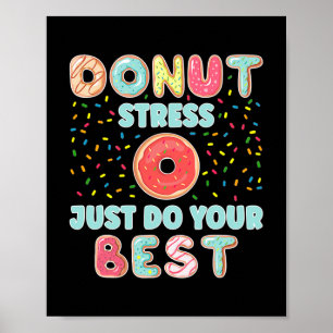 Donut Stress doet gewoon je beste grappige leraren Poster