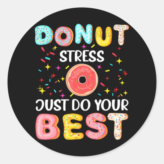 Donut Stress doet gewoon je beste grappige leraren Ronde Sticker (Voorkant)