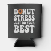 Donut Stress doet gewoon je beste grappige testdag Blikjeskoeler (Voorkant)