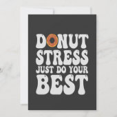 Donut Stress doet gewoon je beste grappige testdag Kaart (Voorkant)