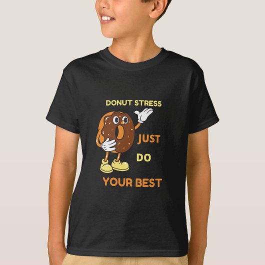 Donut Stress doet gewoon je beste in test T-shirt (Voorkant)