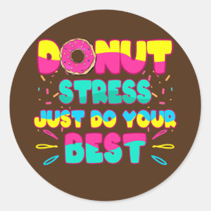 Donut Stress doet gewoon je beste liefdevolle Dona Ronde Sticker