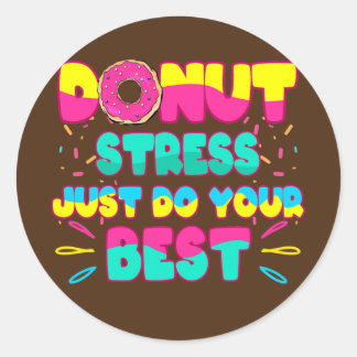 Donut Stress doet gewoon je beste liefdevolle Dona Ronde Sticker