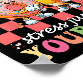 Donut Stress doet gewoon je beste testdagleraar Poster (Hoek)