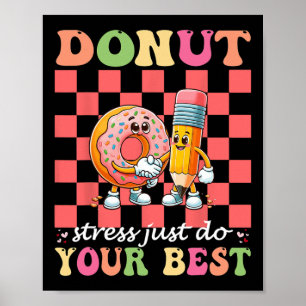 Donut Stress doet gewoon je beste testdagleraar Poster