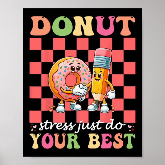Donut Stress doet gewoon je beste testdagleraar Poster (Voorkant)