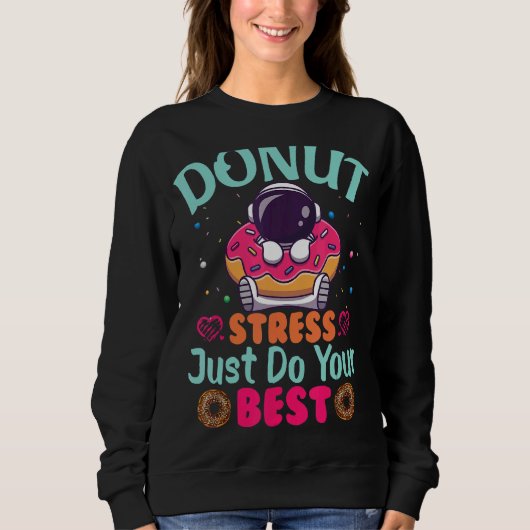 Donut Stress doet gewoon je beste testdagleraar Trui (Voorkant)
