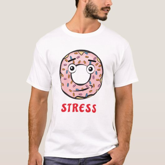 Donut Stress - Grappige Donut-spreuk T-shirt (Voorkant)