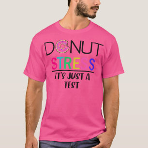Donut stress is gewoon een test t-shirt