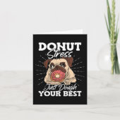 Donut Stress is gewoon genoeg om je beste stressbe Kaart (Voorkant)