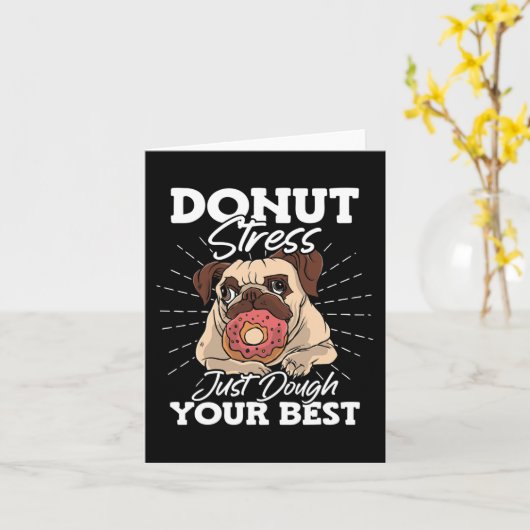 Donut Stress is gewoon genoeg om je beste stressbe Kaart (Gele Bloem)