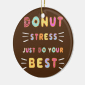 Donut Stress Just Do Your Best Test Day Teacher Keramisch Ornament (Links)