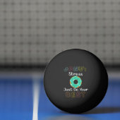 Donut Stress Just Do Your Best Test Day Teacher Pingpongbal (Net)