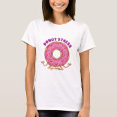 Donut Stress T-shirt (Voorkant)