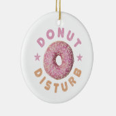 Donut Sturb Chill en Snack Grappige Zoete Tand Keramisch Ornament (Rechts)