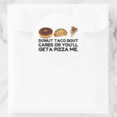 Donut Taco Carbs Pizza Ronde Sticker (Tas)