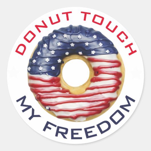Donut Touch My Freedom USA Patriottisch 4 juli Ronde Sticker (Voorkant)
