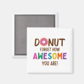 DONUT VERGEET HOE AWESOME JE BENT MAGNEET (Voorkant / Achterkant)