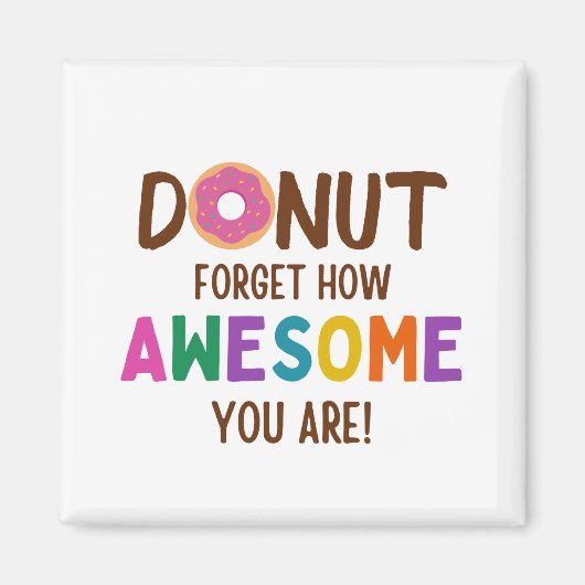 DONUT VERGEET HOE AWESOME JE BENT MAGNEET (Voorkant)