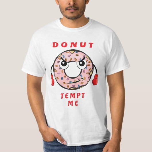 Donut Verleid me T-shirt (Voorkant)