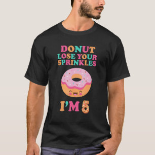 Donut Verlies Uw Strooiingen Leuk 5e Verjaardag 5 T-shirt