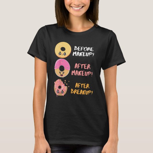 Donut Voor Na Make-up Breuk Sarcastisch Donut T-shirt (Voorkant)