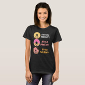 Donut Voor Na Make-up Breuk Sarcastisch Donut T-shirt (Voorkant volledig)
