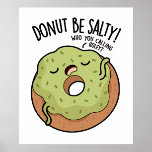Donut Wees Niet Zout Grappige Donut Woordgrap  Poster